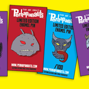 Perhapanauts Limited Edition Enamel Pins