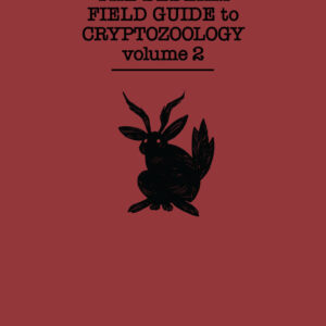 BEDLAM FIELD GUIDE TO CRYPTOZOOLOGY vol 2 (new!)